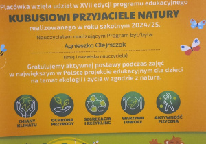 Certyfikat za udział w XVII edycji ogólnopolskiego programu edukacyjnego "Kubusiowi Przyjaciele Natury".